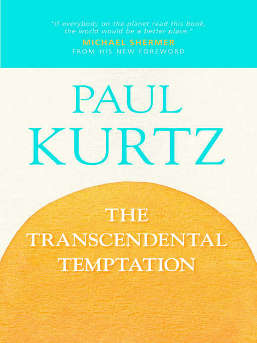 Title details for The Transcendental Temptation by Paul Kurtz - Available